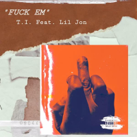 Fuck Em (feat. Lil Jon) (Single)