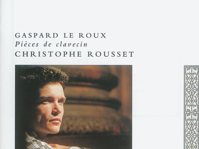 Gaspard le Roux: Pìeces de Clavecin