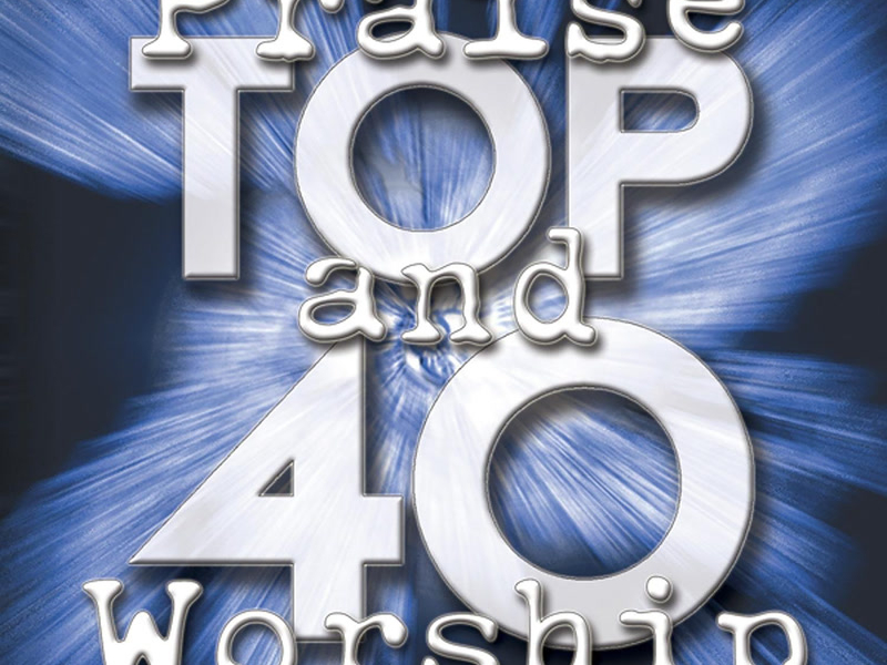 Praise And Worship Top 40