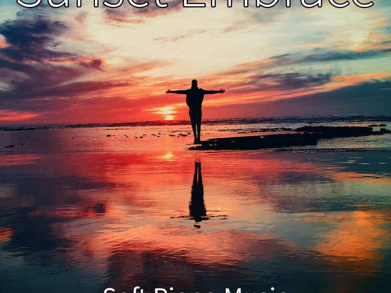 Sunset Embrace: Soft Piano Music For Relaxation, Spa, Massage, Healing and Wellness (Single)