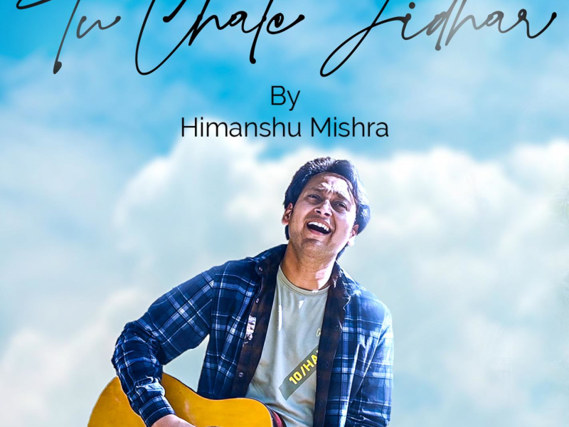 Tu Chale Jidhar (feat. Mukul & Asmita) (Single)