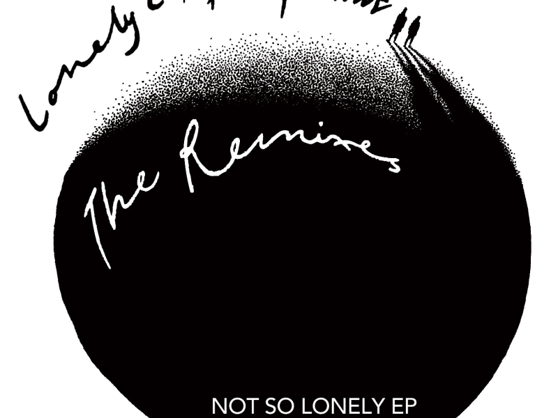 Not so Lonely (Remixes) (EP)