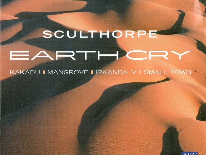 Peter Sculthorpe: Earth Cry