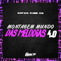 Montagem Mundo Das Melodias 4.0 (Single)