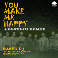 You Make Me Happy (Afrotech Remix) (Single)