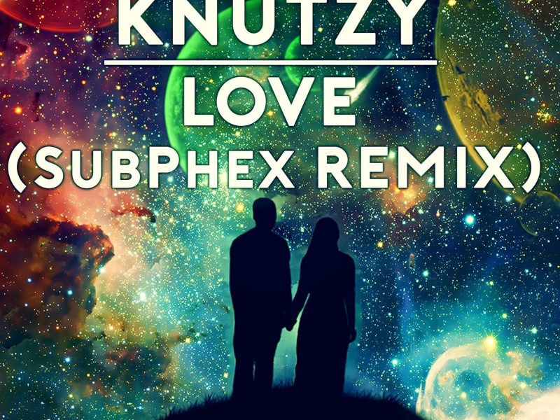 Love (SubPhex Remix) (Single)