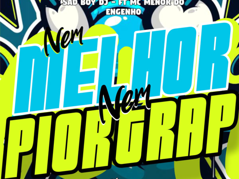 Nem Melhor Nem Pior Trap (Single)