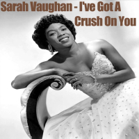 I've Got A Crush On You - Sarah Vaughan (Single)