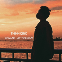 Cần Lao (Lofi Speed Up) (Single)