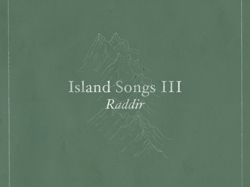 Raddir (Island Songs III)