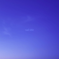 sad shit (Single)