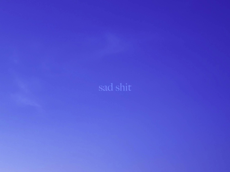 sad shit (Single)