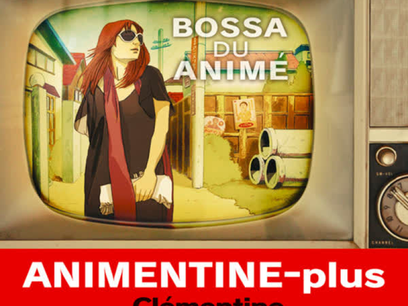 Animentine+ - Bossa Du Anime