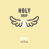 Holy Drip (Pestolino Remix) (Single)