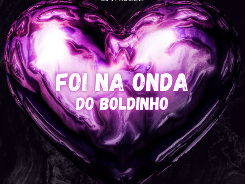 FOI NA ONDA DO BOLDINHO (Single)