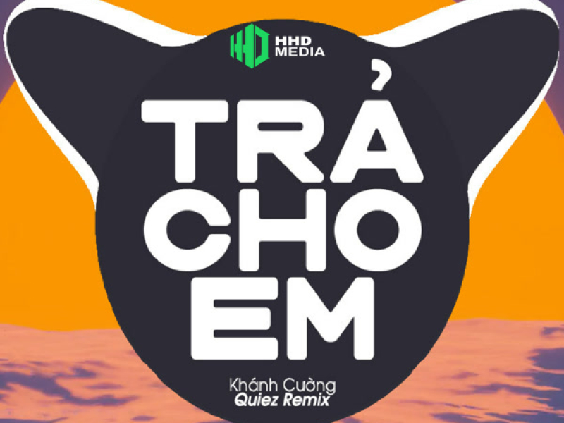 Trả Cho Em (HHD Remix) (EP)