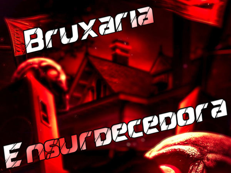 Bruxaria Ensurdecedora (Single)