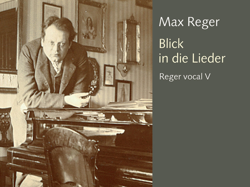 Reger: Blick in die Lieder