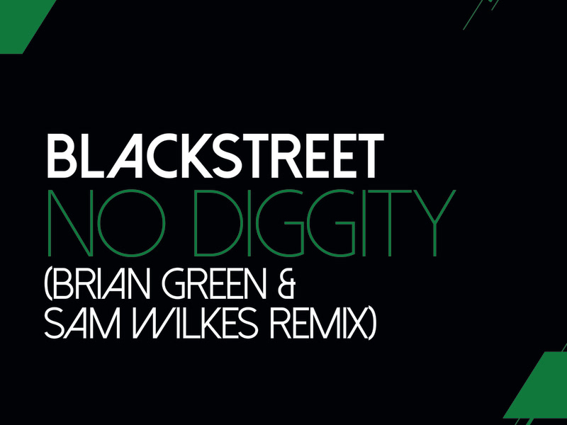 No Diggity (Sam Wilkes & Brian Green Remix) (Single)