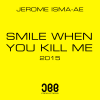 Smile When You Kill Me 2015 (Single)