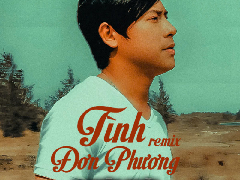 Tình Đơn Phương (Remix) (Single)