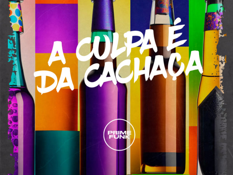 A Culpa É Da Cachaça (Single)