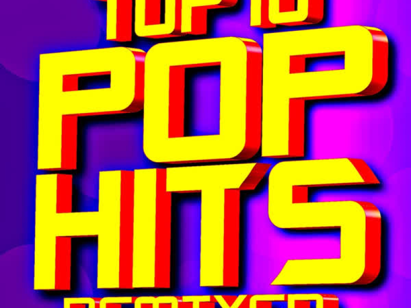 Top 10 Pop Remixed