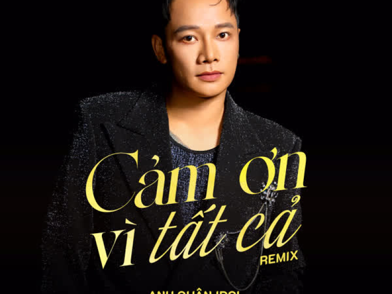 Cảm Ơn Vì Tất Cả (Remix) (Single)