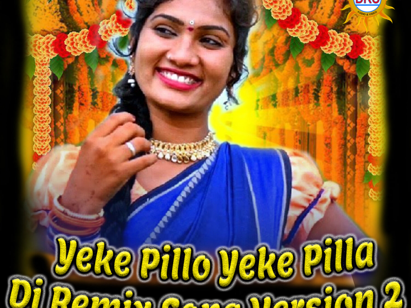 Yeke Pillo Yeke Pilla (Dj Remix Song Version 2) (Single)