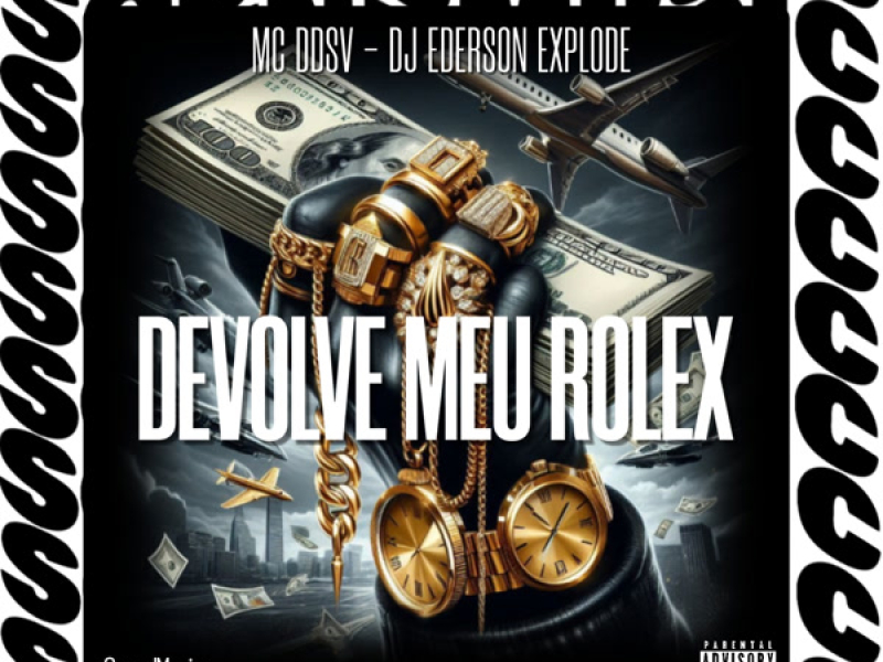 DEVOLVE MEU ROLEX (Single)