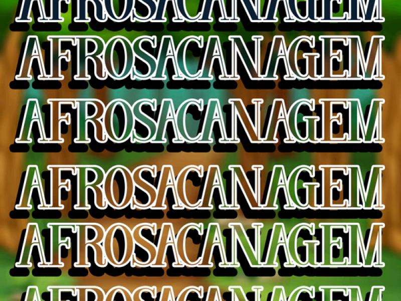 AFROSACANAGEM (Single)