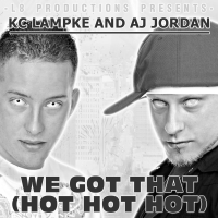 We Got That (feat. KC Lampke) [Hot Hot Hot] (Single)