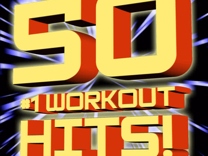 50 #1 Workout Hits!
