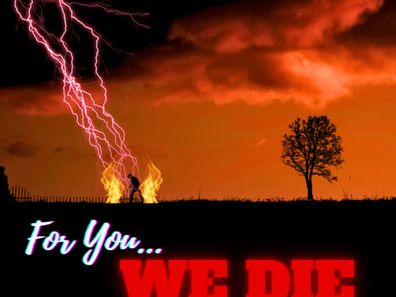 For You We Die (Single)