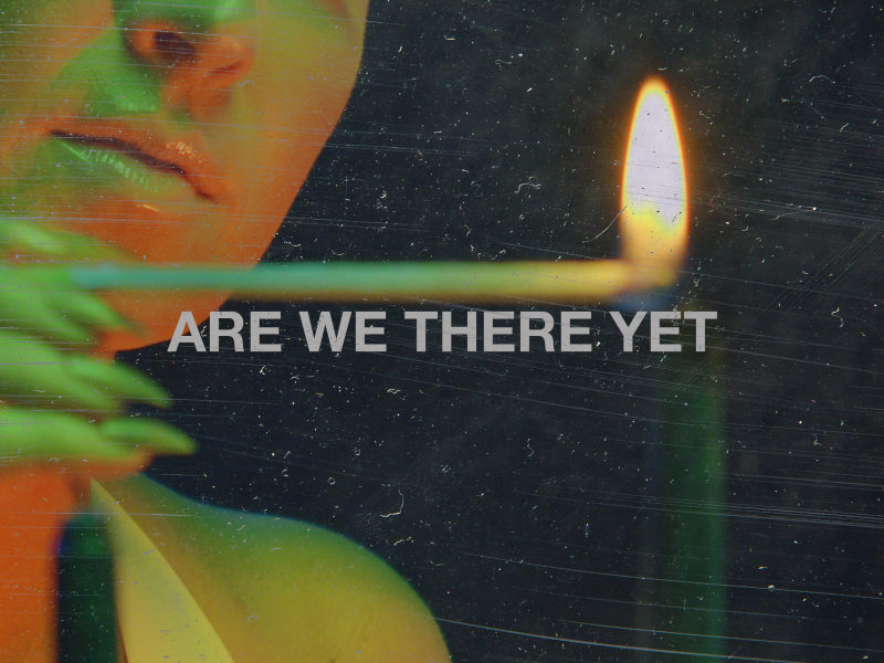 Are We There Yet (Single)
