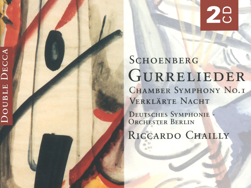 Schoenberg: Gurrelieder; Verklärte Nacht; Chamber Symphony No.1 &c