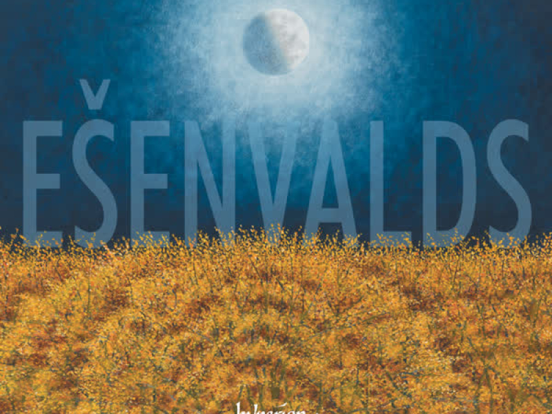 Ešenvalds: Northern Lights, Stars & Other Choral Works