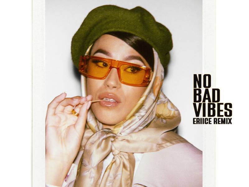 No Bad Vibes (ERIICE Remix) (Single)
