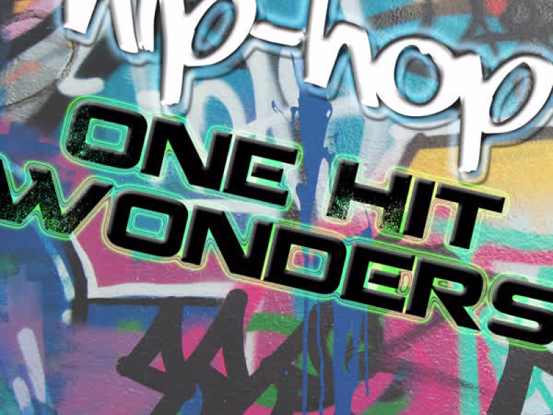 Hip-Hop One Hit Wonders