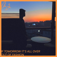 If Tomorrow It's All Over / Out of Fashion (Single)
