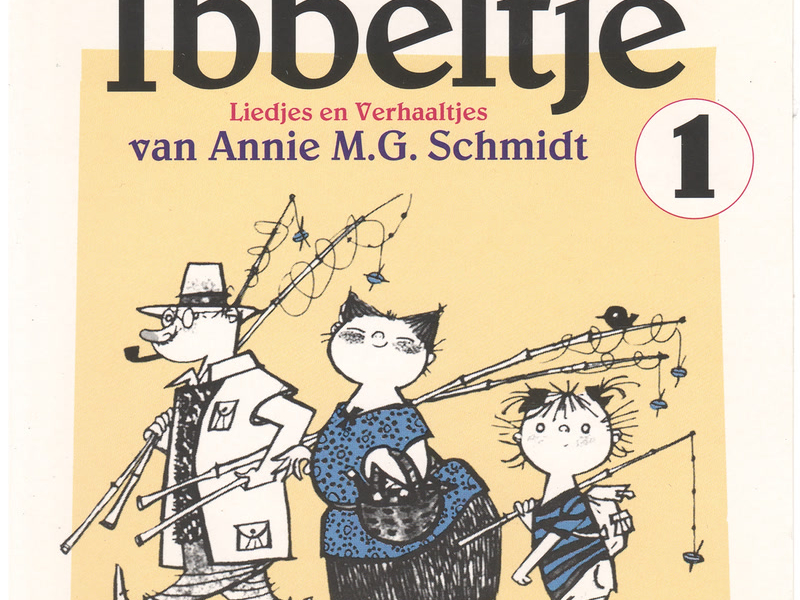 Ibbeltje 1: Liedjes en Verhaaltjes van Annie M.G. Schmidt