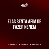 ELAS SENTA AFIM DE FAZER NENÉM (Single)