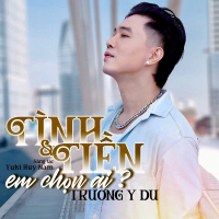 Tình Và Tiền Em Chọn Ai (Single)