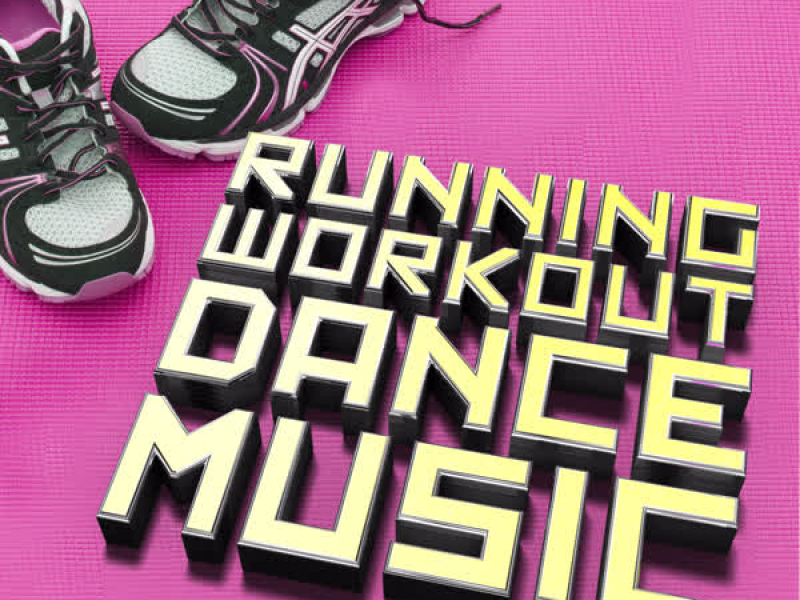 Running Workout Dance Music