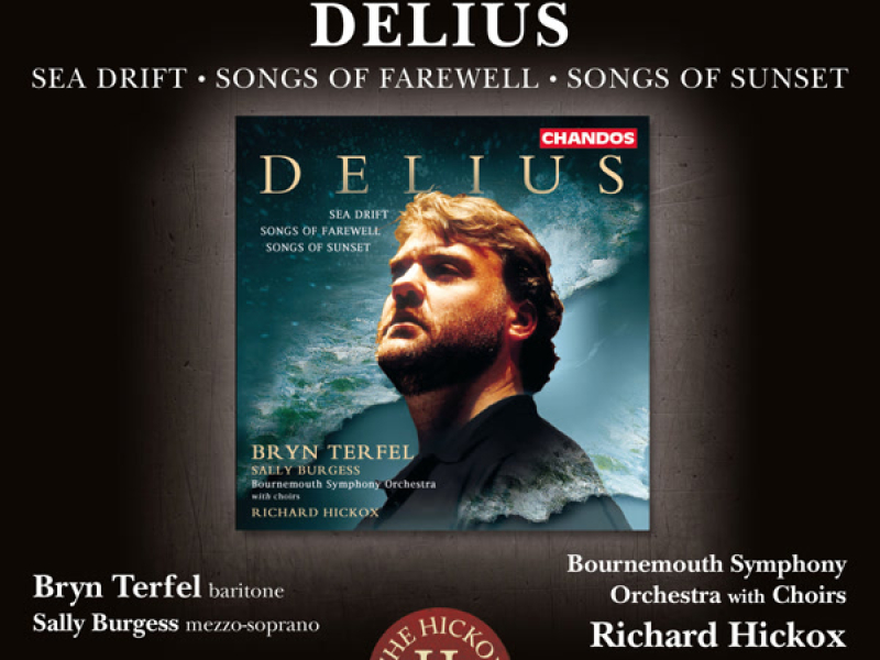 Delius: Sea Drift, Songs of Farewell & Songs of Sunset