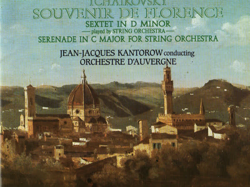 Tchaikovsky: Souvenir De Florence & Serenade in C Major
