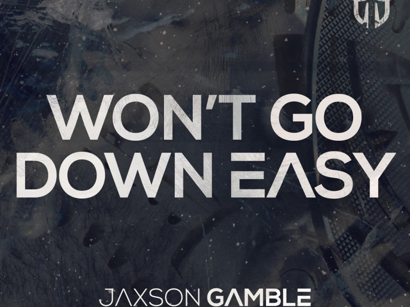 Won't Go Down Easy (Single)