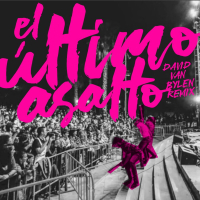 El Último Asalto (David Van Bylen Remix) (Single)