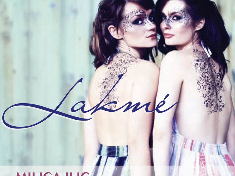 Victoria & Milica: Lakmé