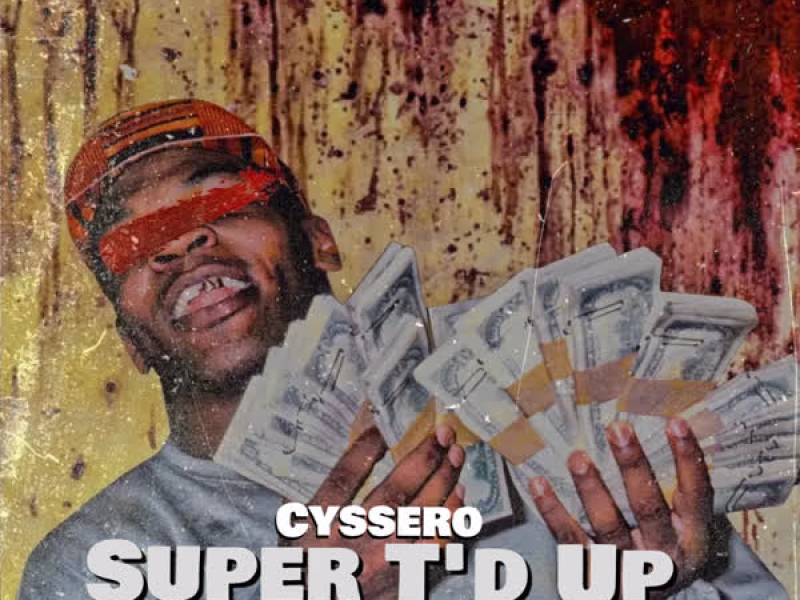 Super T'd Up (Single)